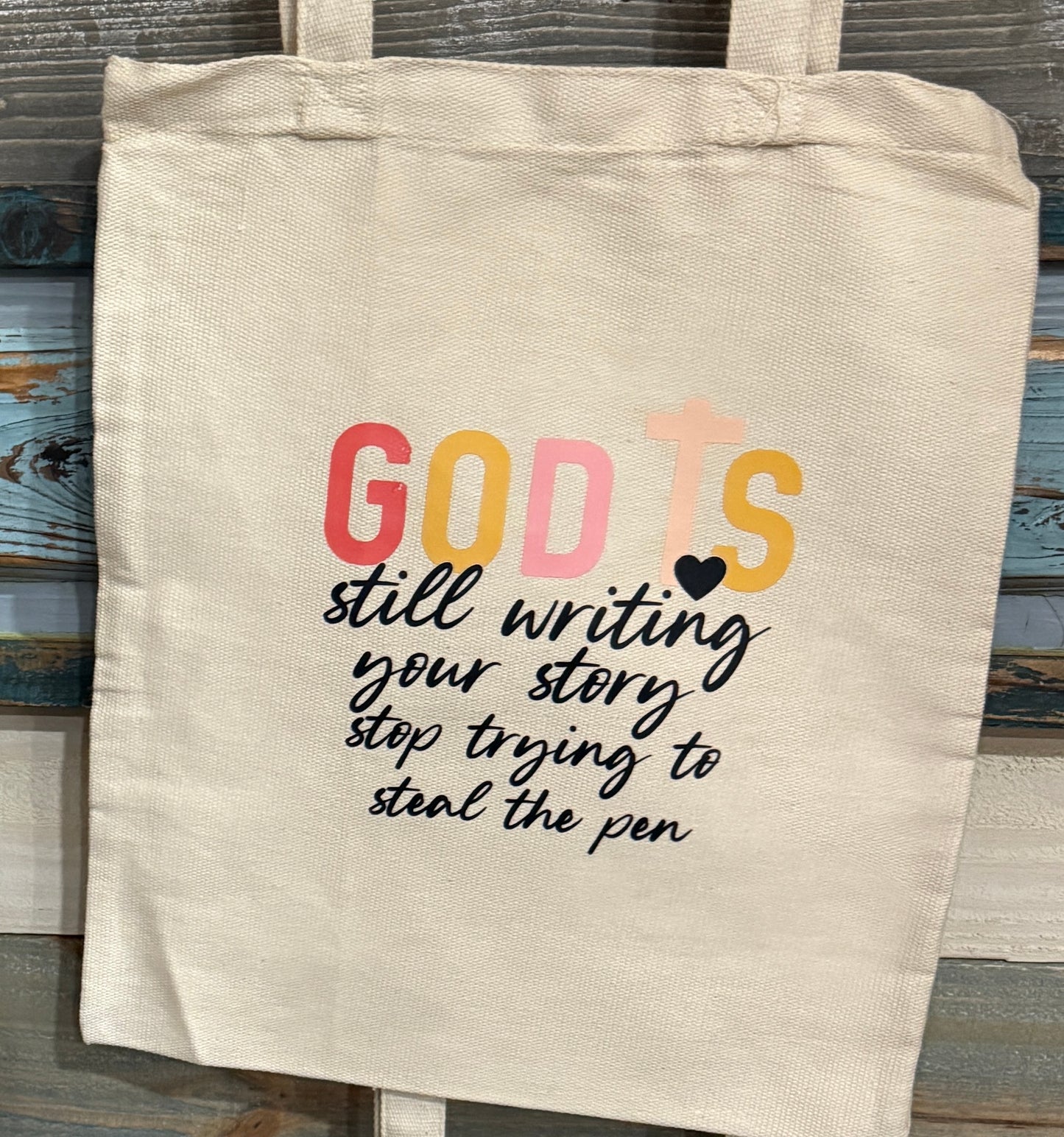 God is Still Writing Your Story Tote